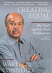 Creating Equal: My Fight Against Race Preferences (Audio CD)