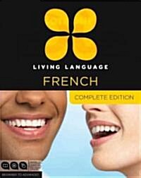 Living Language French, Complete Edition: Beginner Through Advanced Course, Including 3 Coursebooks, 9 Audio CDs, and Free Online Learning [With 3 Boo (Audio CD)