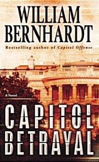 Capitol Betrayal (Mass Market Paperback)