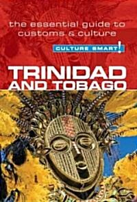 Trinidad & Tobago - Culture Smart! : The Essential Guide to Customs & Culture (Paperback, New ed)