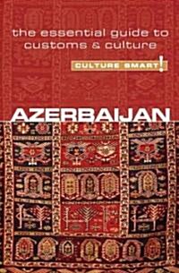 Azerbaijan - Culture Smart! : The Essential Guide to Customs & Culture (Paperback, New ed)