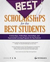 The Best Scholarships for the Best Students (Paperback)