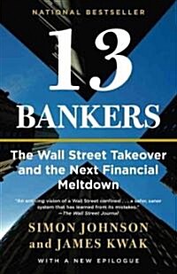 [중고] 13 Bankers: The Wall Street Takeover and the Next Financial Meltdown (Paperback)