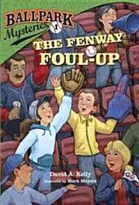 Ballpark Mysteries #1 : The Fenway Foul-Up (Paperback)