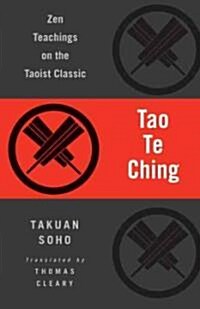 Tao Te Ching: Zen Teachings on the Taoist Classic (Paperback)