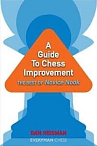 A Guide to Chess Improvement : The Best of Novice Nook (Paperback)