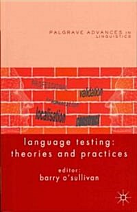 Language Testing : Theories and Practices (Paperback)
