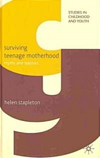 Surviving Teenage Motherhood : Myths and Realities (Hardcover)