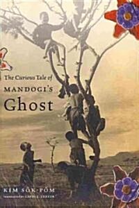 The Curious Tale of Mandogis Ghost (Paperback)