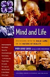 Mind and Life: Discussions with the Dalai Lama on the Nature of Reality (Paperback)