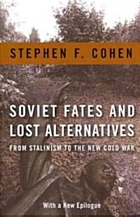 Soviet Fates and Lost Alternatives: From Stalinism to the New Cold War (Paperback)