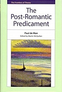 The Post-Romantic Predicament (Hardcover)