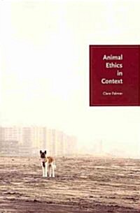 Animal Ethics in Context (Paperback)