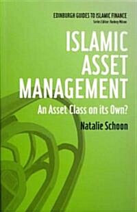 Islamic Asset Management : An Asset Class on Its Own? (Paperback)