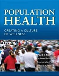Population Health: Creating a Culture of Wellness (Paperback)