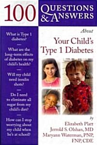 100 Q&as about Your Childs Type 1 Diabetes (Paperback)