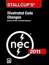 Stallcups Illustrated Code Changes: Based on the NEC and Related Standards (Paperback, 2011)