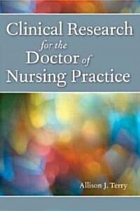 Clinical Research for the Doctor of Nursing Practice (Paperback, New)