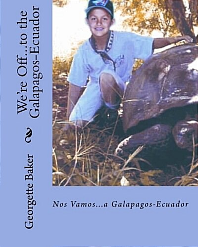 Were Off...to the Galapagos-Ecuador: Nos Vamos...a Galapagos-Ecuador (Paperback)