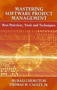 Mastering Software Project Management: Best Practices, Tools and Techniques (Hardcover)