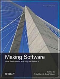 Making Software: What Really Works, and Why We Believe It (Paperback)