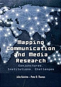 Mapping Communication and Media Research (Paperback)