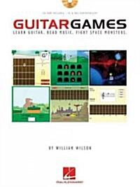 Guitar Games: Learn Guitar. Read Music. Fight Space Monsters. (Hardcover)