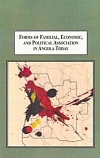 Forms of Familial, Economic, and Political Association in Angola Today (Hardcover)