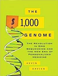 The $1,000 Genome: The Revolution in DNA Sequencing and the New Era of Personalized Medicine (Audio CD)