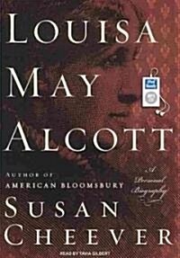 Louisa May Alcott: A Personal Biography (MP3 CD)