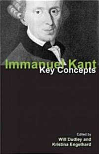 Immanuel Kant : Key Concepts (Hardcover)