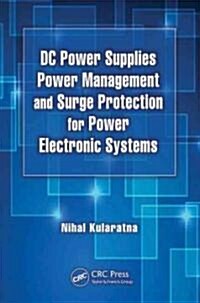 DC Power Supplies : Power Management and Surge Protection for Power Electronic Systems (Hardcover)