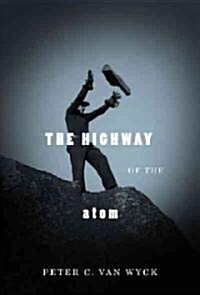 The Highway of the Atom (Hardcover)