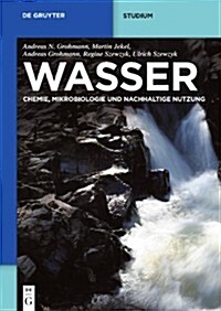 Wasser: Chemie, Mikrobiologie Und Nachhaltige Nutzung (Paperback)
