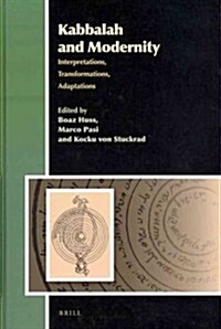 Kabbalah and Modernity: Interpretations, Transformations, Adaptations (Hardcover)