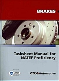 Brakes Tasksheet Manual for Natef Proficiency (Paperback, Automech)