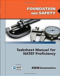 Foundation and Safety Tasksheet Manual for Natef Proficiency (Paperback)