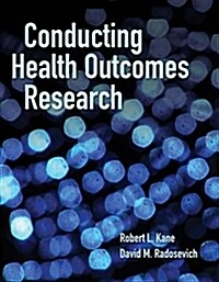 Conducting Health Outcomes Research (Paperback)