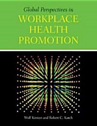 Global Perspectives in Workplace Health Promotion (Paperback)