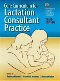 Core Curriculum for Lactation Consultant Practice (Paperback, 3)