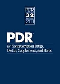 PDR for Nonprescription Drugs, Dietary Supplements, and Herbs 2011 (Hardcover, 32th)