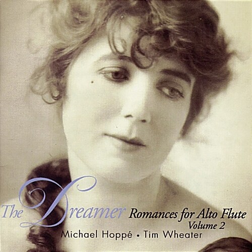 Michael Hoppe & Tim Wheater - The Dreamer: Romances For Alto Flute Vol. 2 [재발매]
