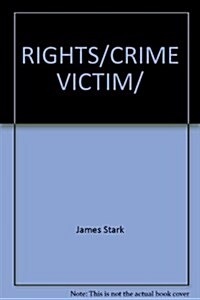 The Rights Of Crime Victims (An American Civil Liberties Union Handbook) (Mass Market Paperback)