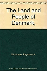 The Land and People of Denmark, (Library, Revised)