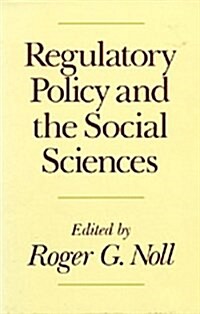 Regulatory Policy and the Social Sciences (Hardcover)