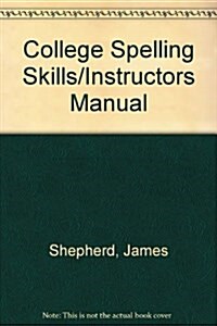 College Spelling Skills/Instructors Manual (Paperback)