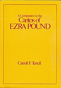 A Companion to the Cantos of Ezra Pound (Hardcover)