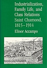 Industrialization, Family Life, and Class Relations (Hardcover)