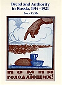 Bread and Authority in Russia, 1914-1921 (Hardcover)