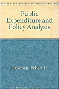 Public Expenditure and Policy Analysis (Paperback, 3rd, Subsequent)